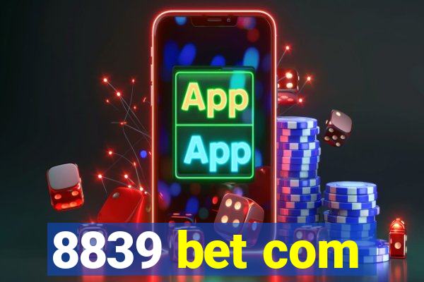 8839 bet com